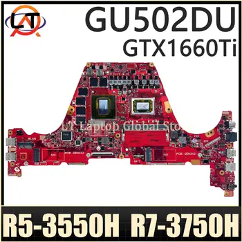 Mainboard Za ASUS Zephyrus G GU502DU GU502D GU502 Prenosni računalnik z Matično ploščo V5-3550H R7-3750H CPU GTX1660Ti/V6G 8GB-RAM